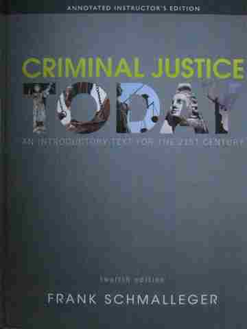 (image for) Criminal Justice Today 12th Edition AIE (TE)(H) by Schmalleger