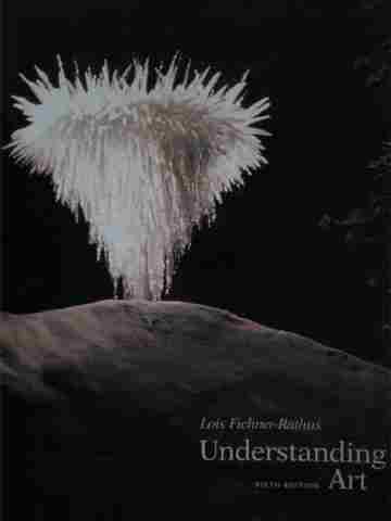 (image for) Understanding Art 6th Edition (P) by Lois Fichner-Rathus