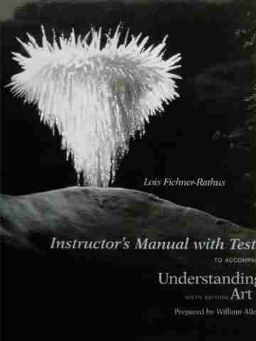(image for) Understanding Art 6th Edition Instructor's Manual with Tests (P)