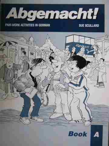Abgemacht! Book A (P) by Sue Scullard (image for) Abgemacht! Book A (P) by Sue Scullard
