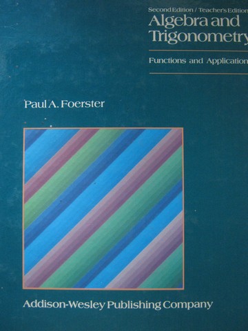 (image for) Algebra & Trigonometry 2nd Edition TE (TE)(H) by Paul A Foerster