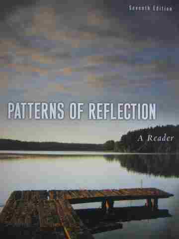 (image for) Patterns of Reflection A Reader 7th Edition (P) by Seyler