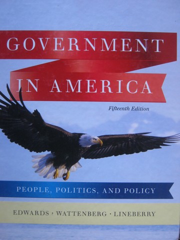 (image for) Government in America 15th Edition (H) by Edwards, Wattenberg,