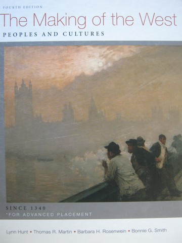 (image for) Making of the West Peoples & Cultures 4th Edition AP Edition (H)