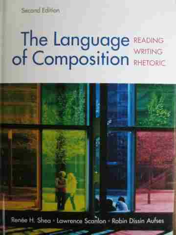 (image for) Language of Composition 2nd Edition (H) by Shea, Scanlon,