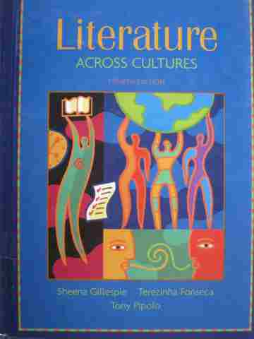 (image for) Literature Across Cultures 4th Edition (H) by Gillespie, Fonseca
