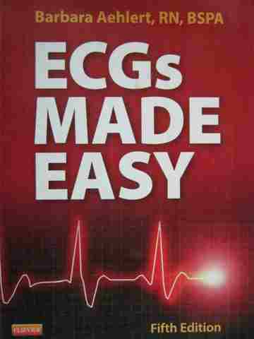 ECGs Made Easy 5e (P) by Barbara Aehlert (image for) ECGs Made Easy 5e (P) by Barbara Aehlert