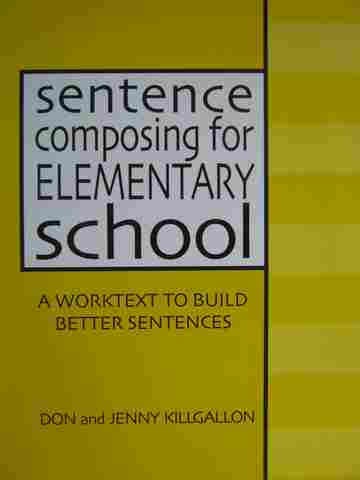 (image for) Sentence Composing for Elementary School (P) by Killgallon