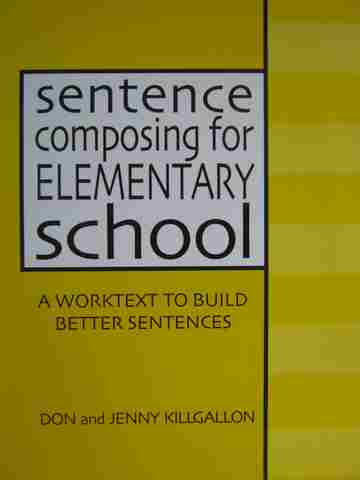 (image for) Sentence Composing for Elementary School (P) by Killgallon