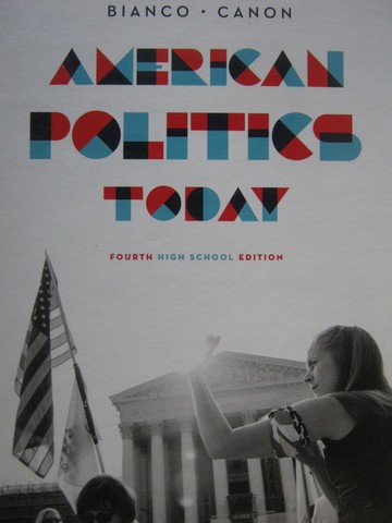 (image for) American Politics Today High School 4e (H) by Bianco & Canon