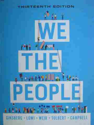 (image for) We the People 13th Edition (H) by Ginsberg, Lowi, Weir, Tolbert,