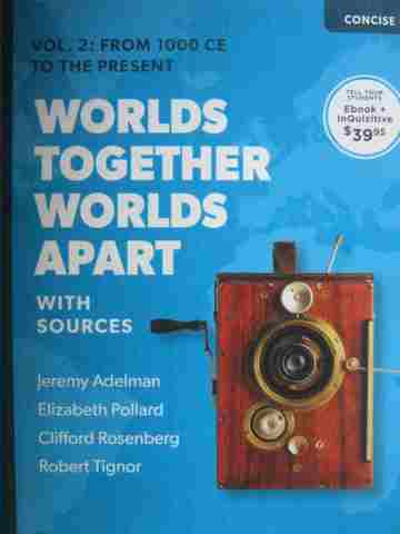 (image for) Worlds Together Worlds Apart Volume 2 Concise 3e (P) by Adelman, Pollard, Rosenberg, Tignor