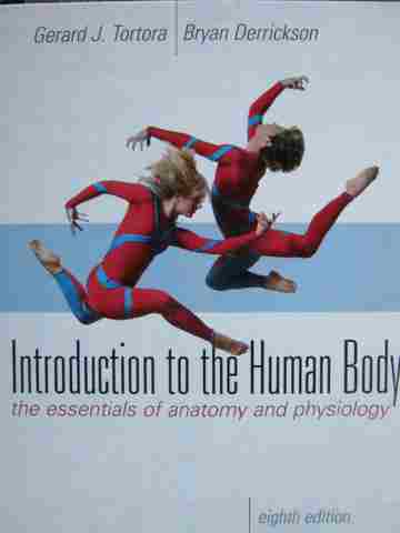 (image for) Introduction to the Human Body 8th Edition (H) by Tortora,