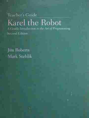 (image for) Karel the Robot 2nd Edition TG (TE)(P) by Roberts & Stehlik