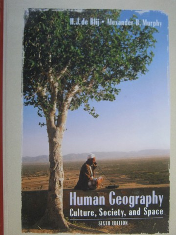 (image for) Human Geography 6th Edition (H) by Blij & Murphy
