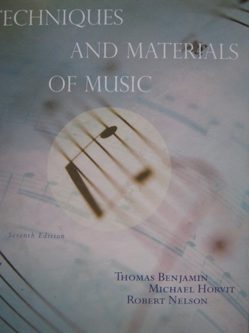 (image for) Techniques & Materials of Music 7th Edition (H) by Benjamin,