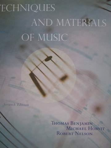 (image for) Techniques & Materials of Music 7th Edition (H) by Benjamin, - Click Image to Close