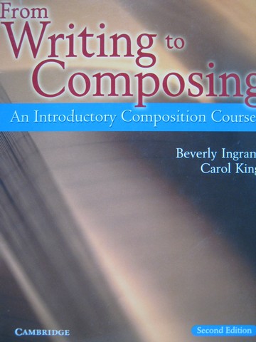 (image for) From Writing to Composing 2nd Edition (P) by Ingram & King