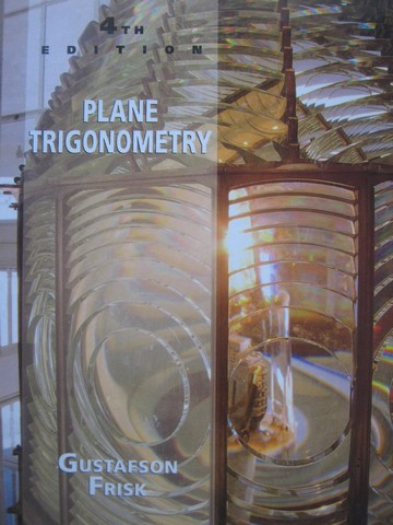 (image for) Plane Trigonometry 4th Edition (H) by Gustafson & Frisk