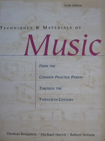 (image for) Techniques & Materials of Music 6th Edition (H) by Benjamin,