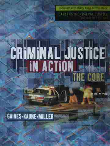 (image for) Criminal Justice In Action The Core (P) by Gaines, Kaune, Miller