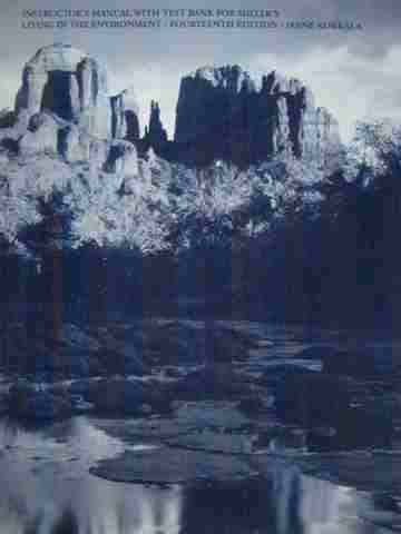 (image for) Living in the Environment 14th Edition IM with Test Bank (TE)(P)