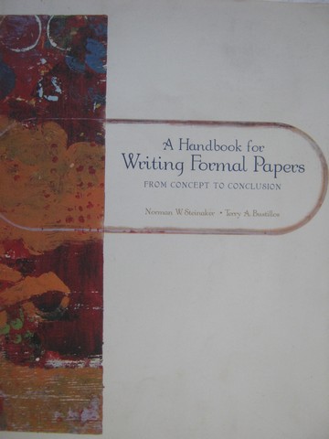 (image for) A Handbook for Writing Formal Papers (P) by Steinaker,