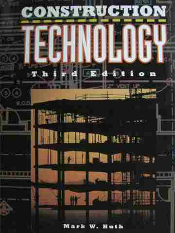 (image for) Construction Technology 3rd Edition (H) by Mark W Huth