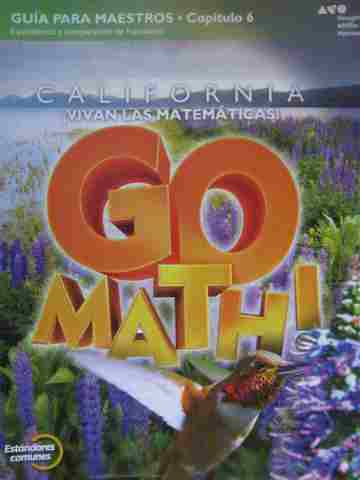 (image for) California Go Math! 4 Estandares comunes TE Capitulo 6 (CA)(P)