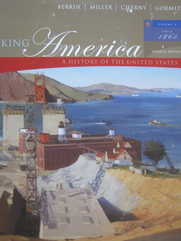 (image for) Making America 4th Edition Volume 2 Since 1865 (P) by Berkin,