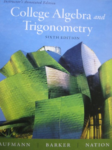 (image for) College Algebra & Trigonometry 6th Edition IAE (TE)(H)