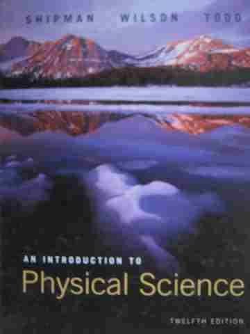 (image for) An Introduction to Physical Science 12th Edition (H) by Shipman,