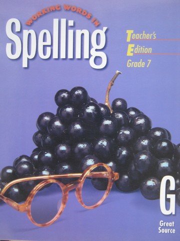 (image for) Working Words in Spelling 7 TE (TE)(Spiral) by Woodruff, Moore,