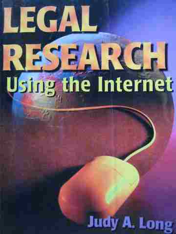 (image for) Legal Research Using the Internet (P) by Judy A Long