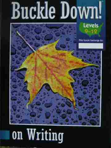(image for) Buckle Down! on Writing Levels 9-12 (P) by Hansen, Nichols, Cook
