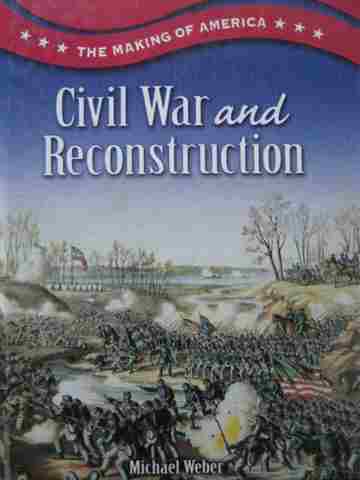 (image for) Making of America Civil War & Reconstruction (H) by Weber