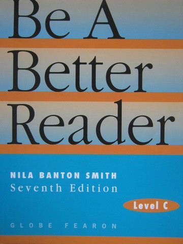 (image for) Be a Better Reader Level C 7th Edition (P) by Nila Banton Smith