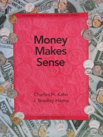 (image for) Money Makes Sense (P) by Charles H Kahn & J Bradley Hanna