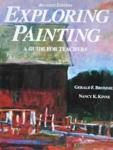 (image for) Exploring Painting Revised Edition TG (TE)(P) by Brommer & Kinne