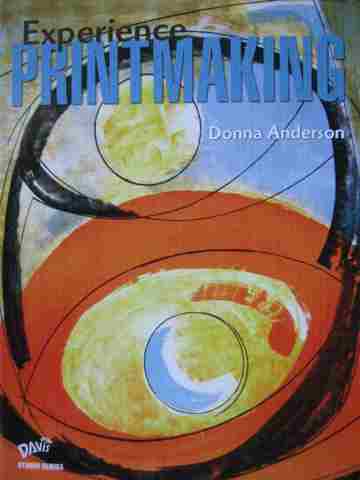 (image for) Experience Printmaking (H) by Donna Anderson