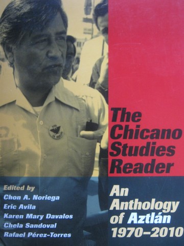 (image for) Chicago Studies Reader An Anthology of Aztlan 1970-2010 (P)