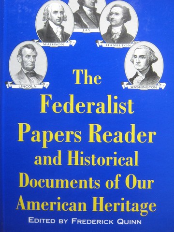 (image for) Federalist Papers Reader & Historical Documents (H) by Quinn