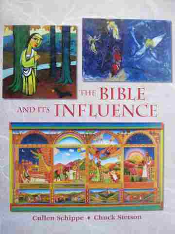 (image for) Bible & Its Influence (H) by Cullen Schippe & Chuck Stetson