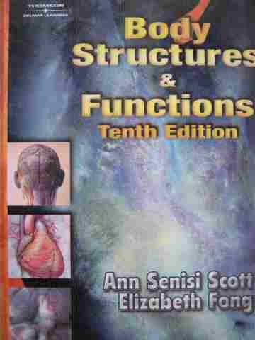 (image for) Body Structures & Functions 10th Edition (H) by Scott & Fong