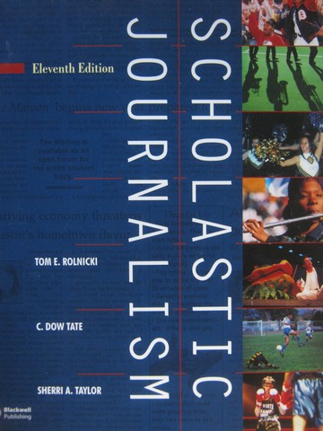 Scholastic Journalism 11th Edition (P) by Rolnicki, Tate, (image for) Scholastic Journalism 11th Edition (P) by Rolnicki, Tate,