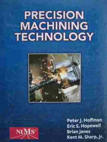 (image for) Precision Machining Technology (H) by Hoffman, Hopewell, Janes,