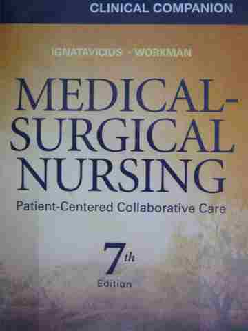 Medical-Surgical Nursing 7e Clinical Companion (P) by Winkelman (image for) Medical-Surgical Nursing 7e Clinical Companion (P) by Winkelman