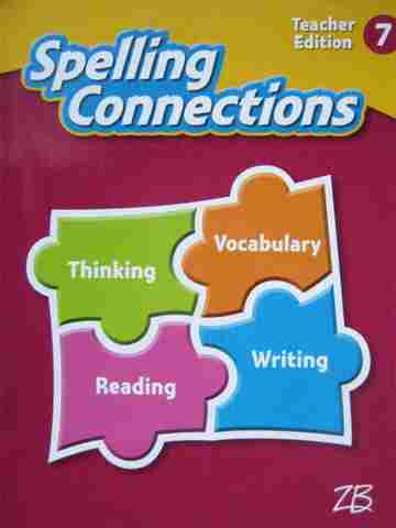 (image for) Spelling Connections 7 TE (TE)(Spiral) by J Richard Gentry