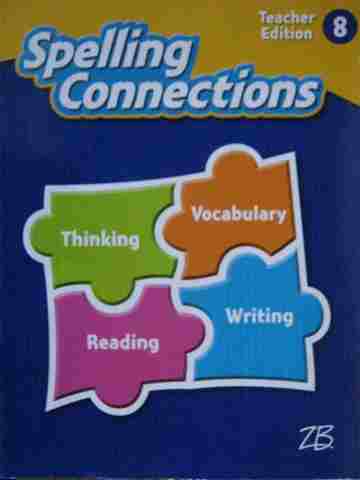 (image for) Spelling Connections 8 TE (TE)(Spiral) by J Richard Gentry