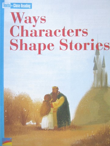 (image for) Texts for Close Reading 3 Ways Characters Shape Stories (P)